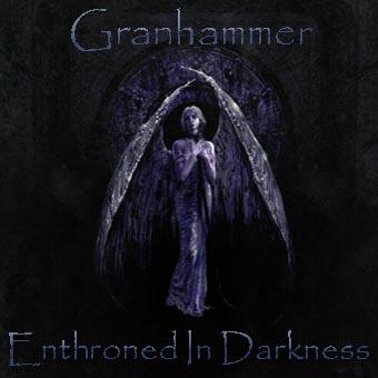 Granhammer - Enthroned in Darkness (Demo) (Upconvert)