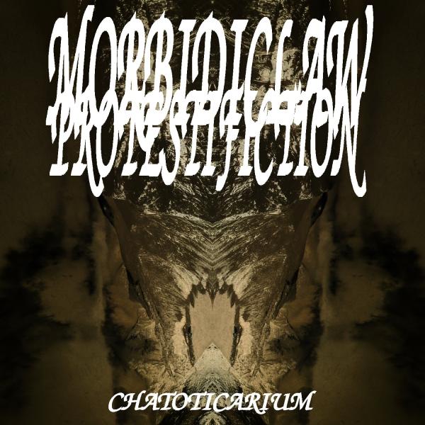 Morbidiclaw Protestifiction - Chatoticarium