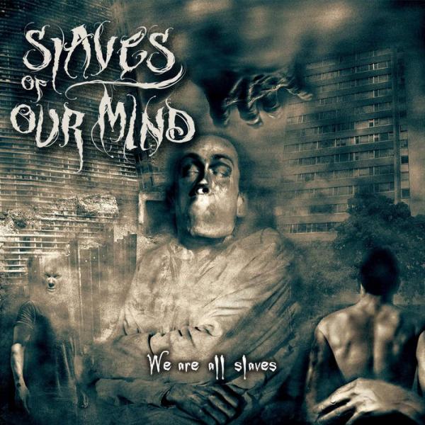 Slaves of Our Mind - We Are All Slaves