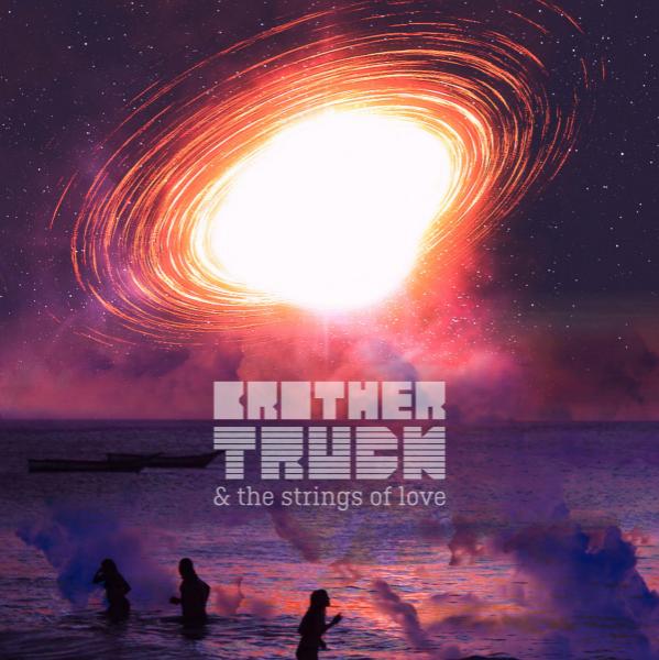 Brother Truck &amp; The Strings of Love - III (EP)