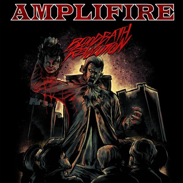 Amplifire - Bloodbath Revolution (Lossless)