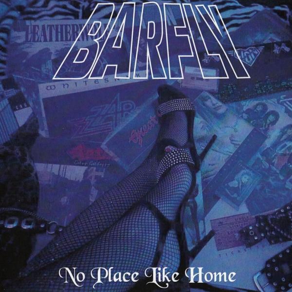 Barfly - No Place Like Home (Unreleased/Released 2023)