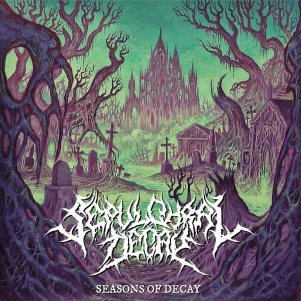 Sepulchral Decay - Seasons of Decay