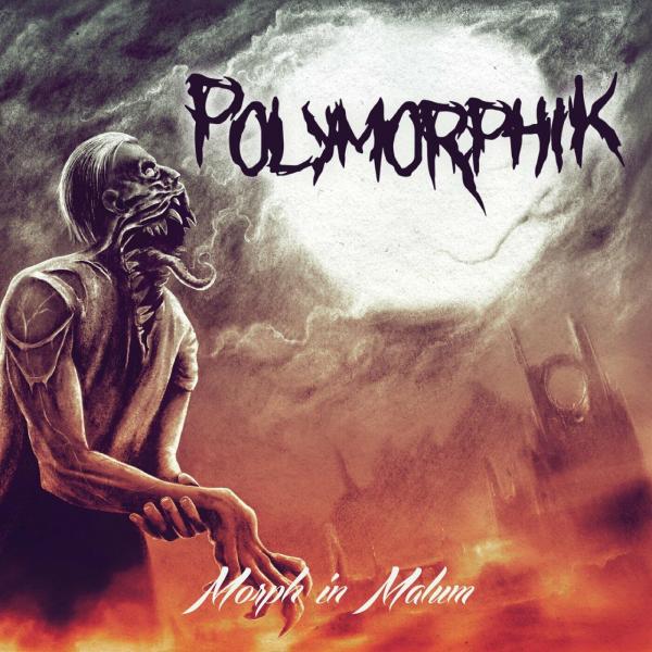 Polymorphik - Morph In Malum