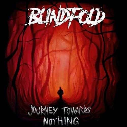 Blindfold - Journey Towards Nothing