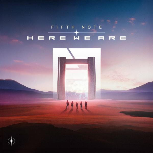 Fifth Note - Here We Are (Upconvert)