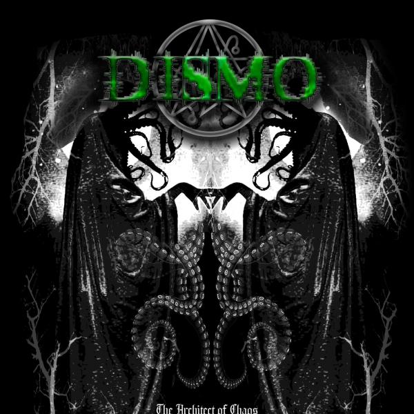 Dismo - The Achitect of Chaos (Lossless)