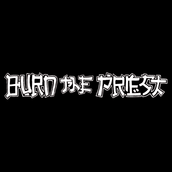 Burn the Priest - Discography (1999 - 2018) (Lossless)