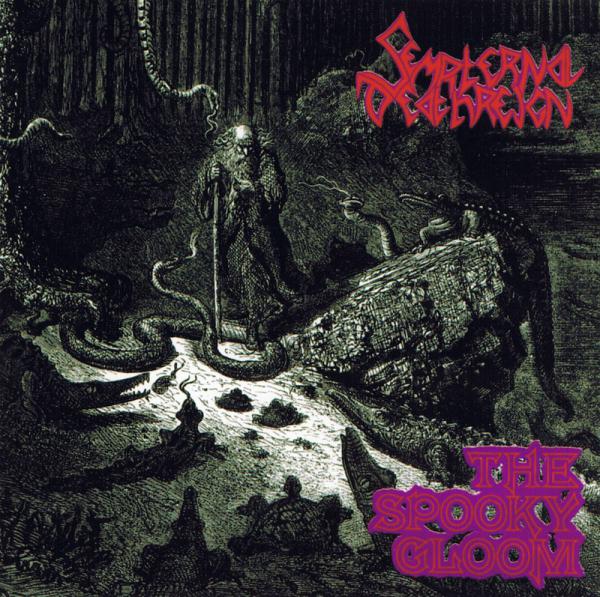 Sempiternal Deathreign - The Spooky Gloom