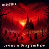 Sissourlet - Devoted to Doing You Harm