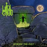 Witch Ghetto - Worship the Cult