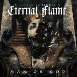 Michael Schinkel's Eternal Flame - Man Or God (Lossless)