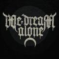 We Dream Alone - Discography (2013 - 2018)