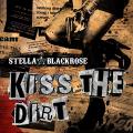 Stella Blackrose - Kiss The Dirt