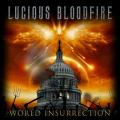 Lucious Bloodfire - World Insurrection (Lossless)