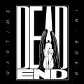 Dead End - Wartime in Eden (EP)