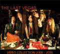 The Last Vegas - Videography (2008-2016)