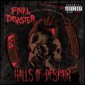 Final Disaster - Halls Of Despair