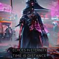 Echoes in Eternity - Time Is Distance (ЕР)
