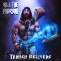 Kill The Pharaoh - Thrash Delivers