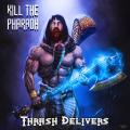 Kill The Pharaoh - Thrash Delivers (Lossless)