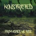 Konstricted - From Ashes We Rise