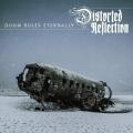 Distorted Reflection - Doom Rules Eternally