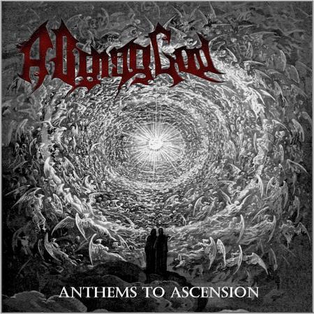 A Dying God - Anthems to Ascension (ep)