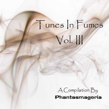 Various Artists - Phantasmagoria - Tunes In Fumes Vol. III