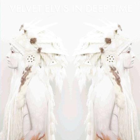 Velvet Elvis - In Deep Time