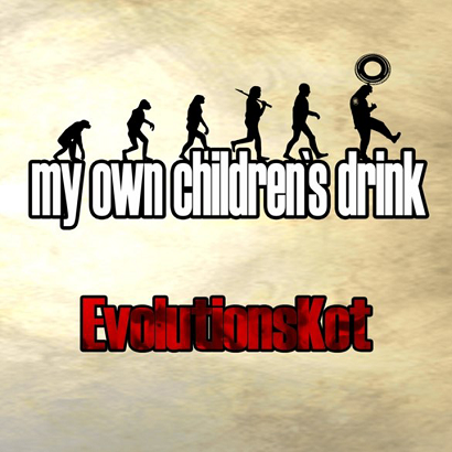 My Own Children's Drink - EvolutionsKot