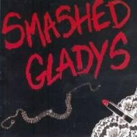 Smashed Gladys - Discography
