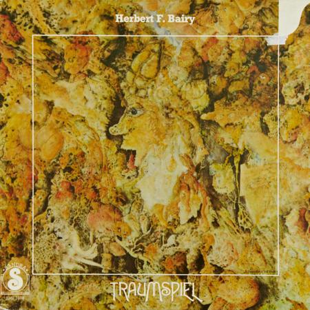 Herbert F Bairy - Traumspiel