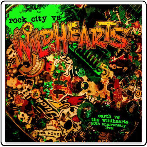 The Wildhearts - Rock City Vs The Wildhearts (Deluxe Edition)