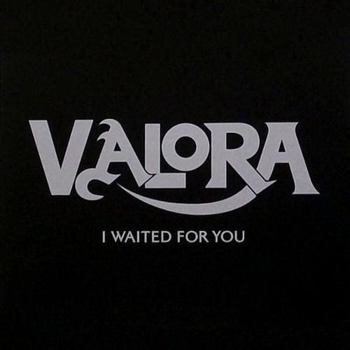 Valora - I Waited For You