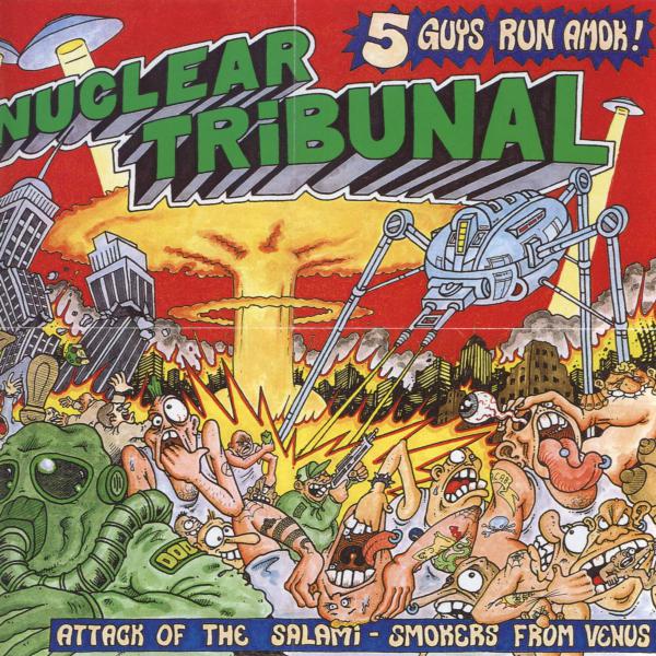 Nuclear tribunal - Attack of the Salami - Smokers from Venus