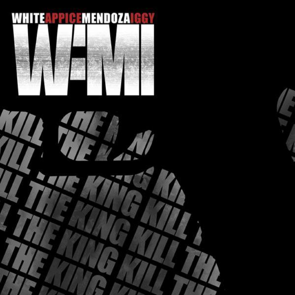 WAMI (White Appice Mendoza Iggy) - Kill The King