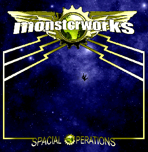Monsterworks - Spacial Operations
