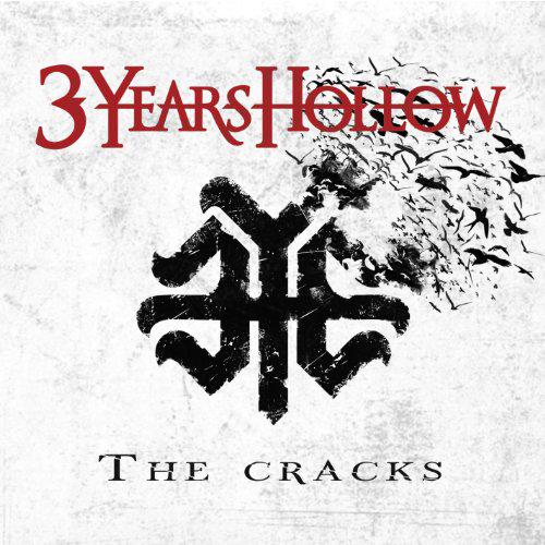 3 Years Hollow -  The Cracks