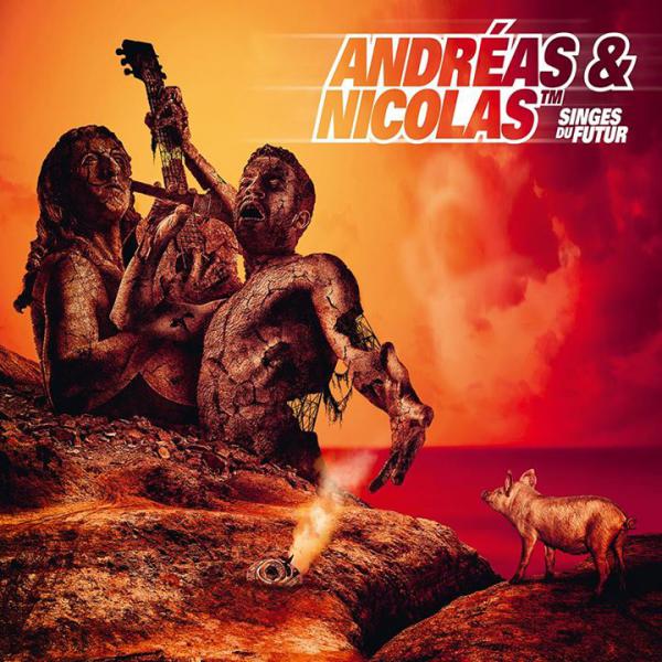 Andréas &amp; Nicolas - Singes du Futur
