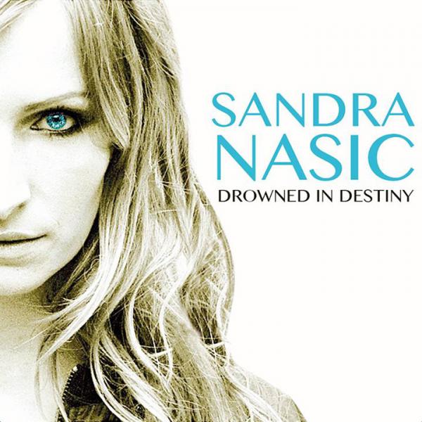 Sandra Nasic - Drowned in Destiny (Single)