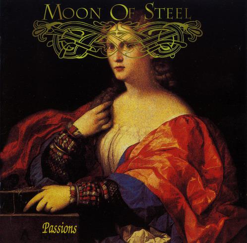 Moon Of Steel - Passions