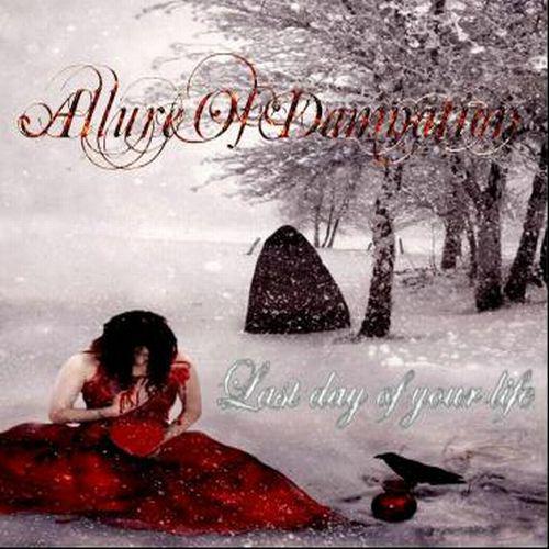 Allure Of Damnation - Last Day Of Your Life