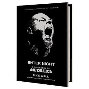 Mick Wall - Enter Night - A Biography of Metallica