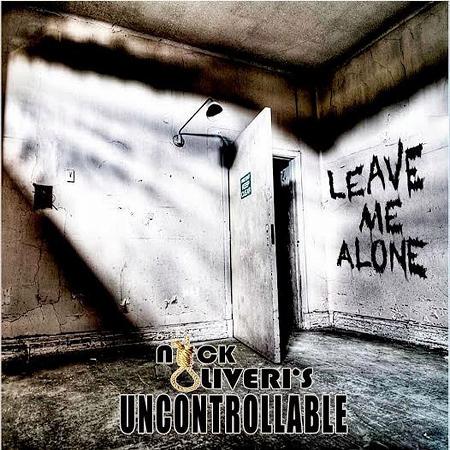 Nick Oliveri's Uncontrollable - Leave Me Alone
