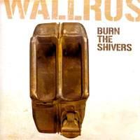 Wallrus - Burn the Shivers