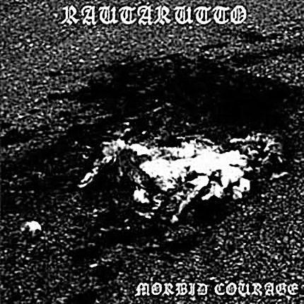 Rautarutto  - Morbid Courage (Demo)