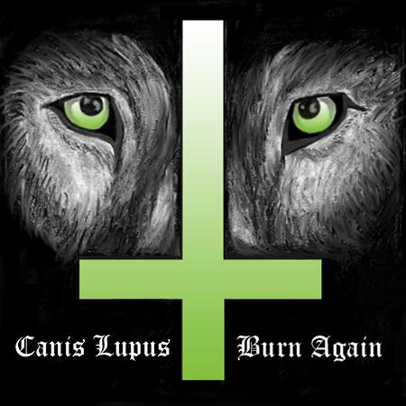 Canis Lupus - Burn Again (EP)