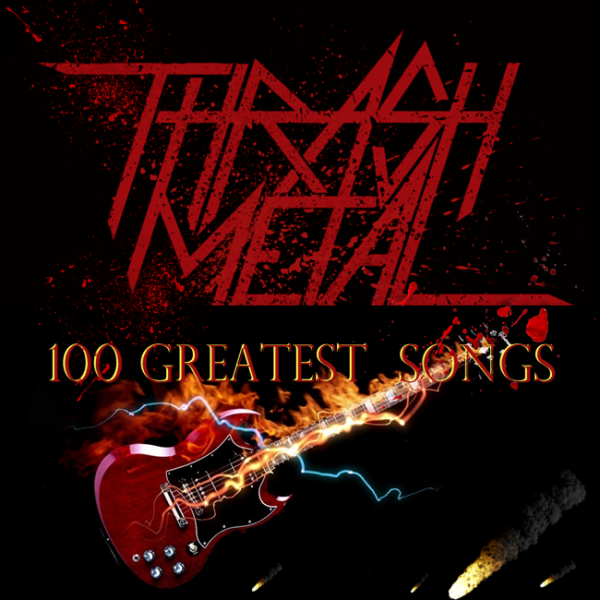 Various Artists - 100 Greatest Thrash Metal Songs (1983-2008)