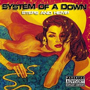 System Of A Down - Steps And Hemp (Compilation)